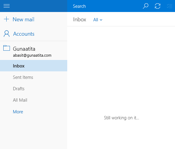 windows 10 mail keeps displaying message - Still working on it...